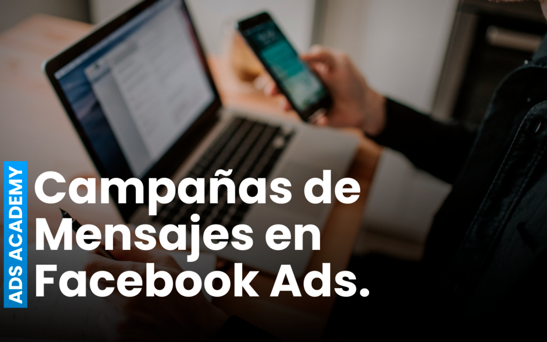 Creación de Campañas de Mensajes en Facebook Ads